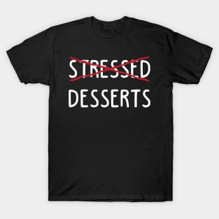 Stressed is Desserts T-Shirt